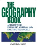 The Geography Book - Caroline Arnold