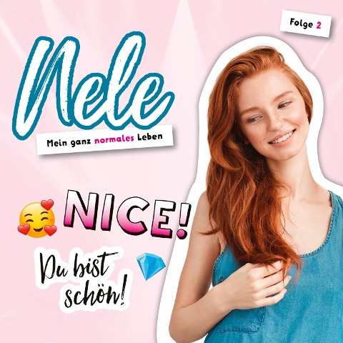 02: Nice! Du bist schön! - Nelli Bangert