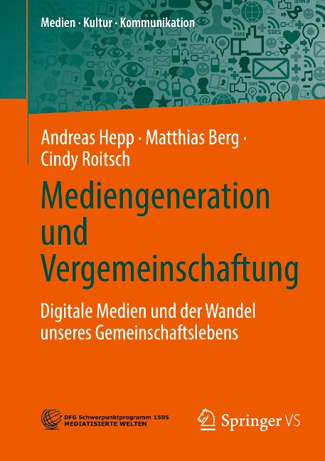 Mediengeneration und Vergemeinschaftung - Andreas Hepp, Cindy Roitsch, Matthias Berg