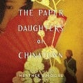 Cover-Bild zum Titel 'The Paper Daughters of Chinatown Lib/E' von 'Heather B. Moore'