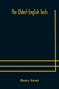 Cover-Bild zum Titel 'The Oldest English texts' von 'Henry Sweet'