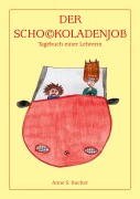 Cover-Bild zum Titel 'Der Schockoladenjob' von 'Anne S. Bucher'