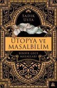 Cover-Bild zum Titel 'Ütopya ve Masalbilim - Binbir Gece Masallari' von 'Sadik Usta'