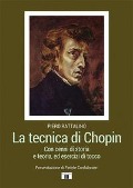 Cover-Bild zum Titel 'La tecnica di Chopin. Con cenni di storia e teoria, ed esercizi di tocco' von 'Piero Rattalino'
