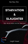 Cover-Bild zum Titel 'Starvation And Slaughter' von 'Choi Seo Hae'