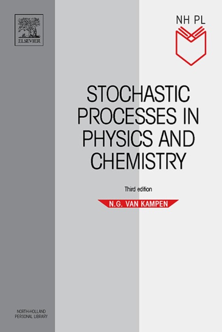 Stochastic Processes in Physics and Chemistry - N. G. Van Kampen