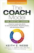 Cover-Bild zum Titel 'The Coach Model for Christian Leaders' von 'Keith E. Webb'
