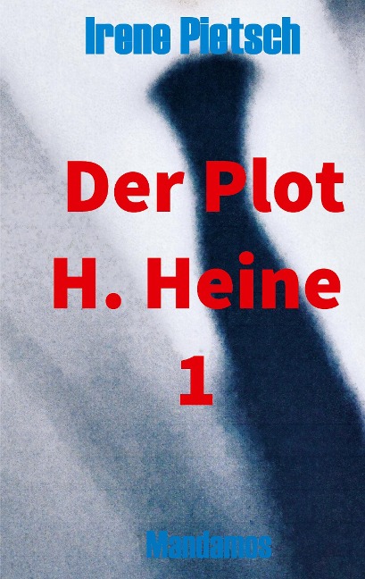 Der Plot H. Heine 1 - Irene Pietsch