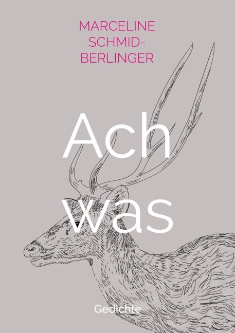 Ach was - Marceline Schmid-Berlinger