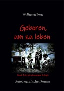 Cover-Bild zum Titel 'Geboren, um zu leben' von 'Wolfgang Berg'