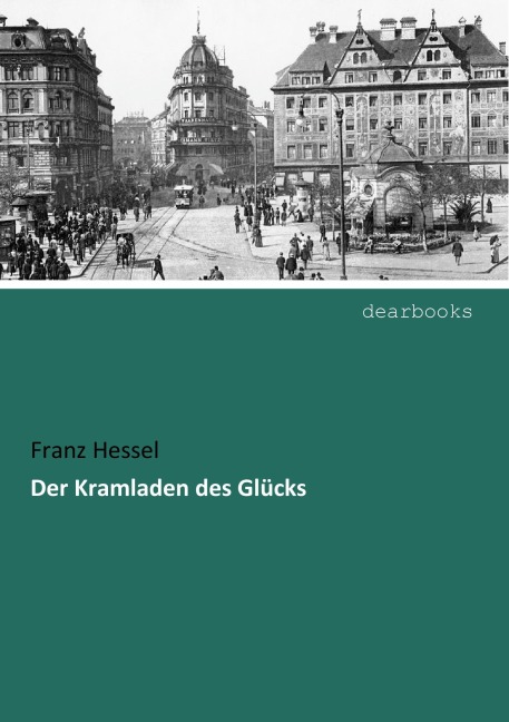 Der Kramladen des Glücks - Franz Hessel