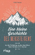 Cover-Bild zum Titel 'Eine kleine Geschichte des Bergsteigens' von 'Malte Roeper'