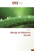 Cover-Bild zum Titel 'Abrégé de Médecine Sociale' von 'Jean Safari'