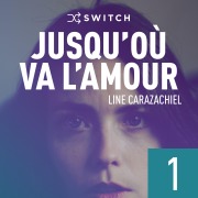 Cover-Bild zum Titel 'Jusqu'où va l'amour 1' von 'Line Carazachiel'