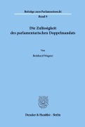 Cover-Bild zum Titel 'Die Zulässigkeit des parlamentarischen Doppelmandats.' von 'Reinhard Wagner'