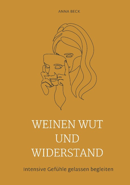Weinen, Wut und Widerstand - Anna Beck