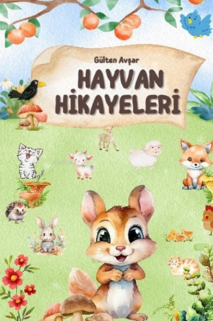 Hayvan Hikayeleri - Gülten Avsar