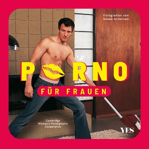 Porno für Frauen - Susan Anderson, Cambridge Women's Pornography Cooperative