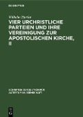 Cover-Bild zum Titel 'Vier urchristliche Parteien und ihre Vereinigung zur Apostolischen Kirche, II' von 'Wilhelm Hartke'