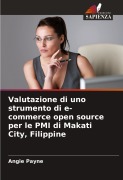 Cover-Bild zum Titel 'Valutazione di uno strumento di e-commerce open source per le PMI di Makati City, Filippine' von 'Angie Payne'