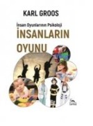 Insanlarin Oyunu - Karl Groos
