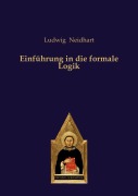 Cover-Bild zum Titel 'Einführung in die formale Logik' von 'Ludwig Neidhart'