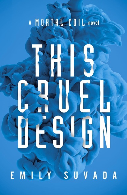 This Cruel Design - Emily Suvada