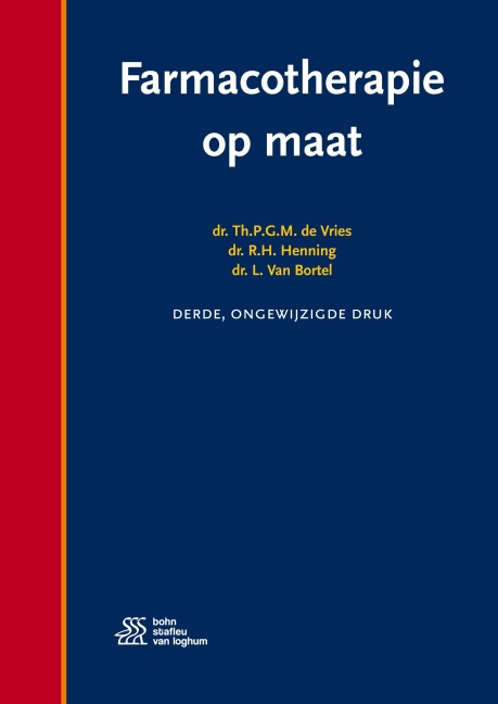Farmacotherapie op maat - Th. P. G. M. de Vries, L. M. van Bortel, R. H. Henning