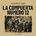 La compuerta número 12 - Baldomero Lillo