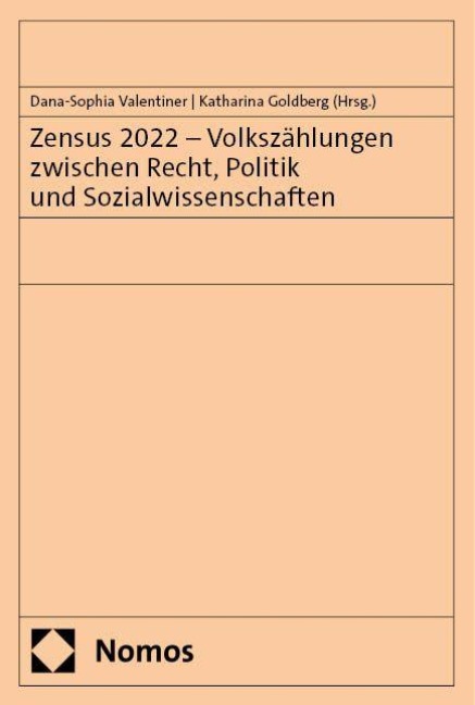 Zensus 2022 - Volkszählungen zwischen Recht, Politik und Sozialwissenschaften -