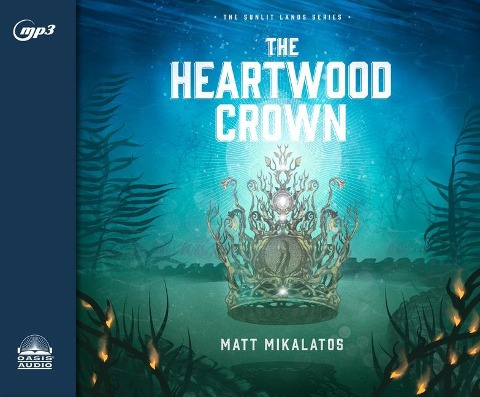 The Heartwood Crown - Matt Mikalatos