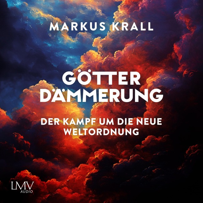 Götterdämmerung - Markus Krall