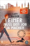 Cover-Bild zum Titel 'Einer muss den Job ja machen' von 'Lars Haider'