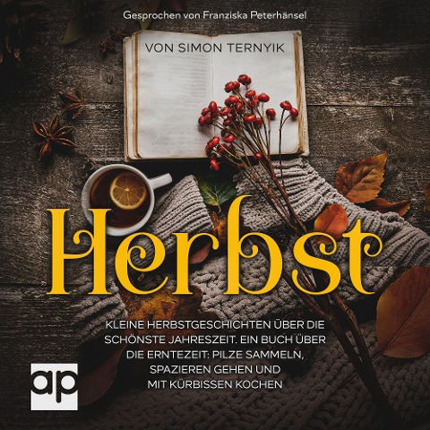 Herbst. Kleine Herbstgeschichten über die schönste Jahreszeit - Simon Ternyik