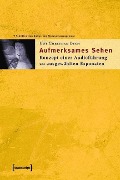 Cover-Bild zum Titel 'Aufmerksames Sehen' von 'Uwe Christian Dech'
