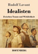 Cover-Bild zum Titel 'Idealisten' von 'Rudolf Lavant'