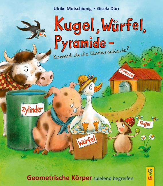 Kugel, Würfel, Pyramide ... kennst du die Unterschiede? - Ulrike Motschiunig