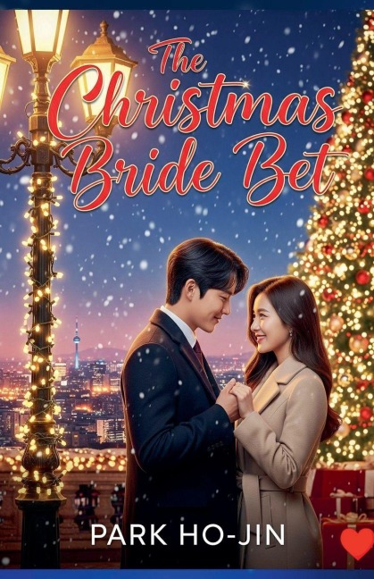 The Christmas Bride Bet - Park Ho-Jin
