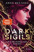 Dark Sigils - Wie die Dunkelheit befiehlt - Anna Benning