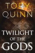 Cover-Bild zum Titel 'Twilight of the Gods' von 'Tory Quinn'