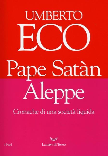 Pape Satàn Aleppe. Cronache di una società liquida - Umberto Eco