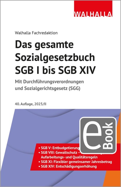 Das gesamte Sozialgesetzbuch SGB I bis SGB XIV Ausgabe 2025/II - Walhalla Fachredaktion