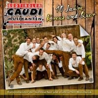 10 Jahre Kreuz und Quer - Südtiroler Gaudimusikanten
