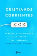 Cristianos corrientes - José Ignacio Murillo