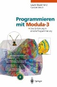 Cover-Bild zum Titel 'Programmieren mit Modula-3' von 'Laszlo Böszörmenyi, Carsten Weich'
