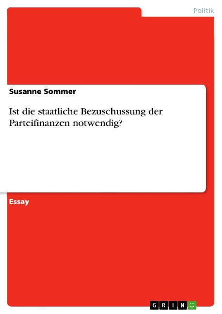 Ist die staatliche Bezuschussung der Parteifinanzen notwendig? - Susanne Sommer