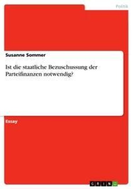 Ist die staatliche Bezuschussung der Parteifinanzen notwendig? - Susanne Sommer