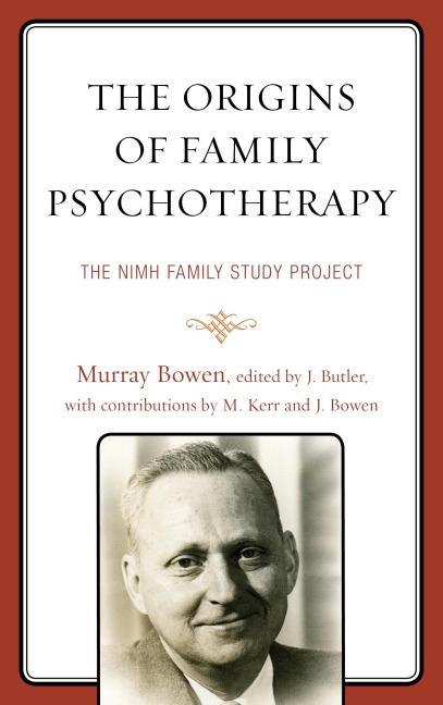 The Origins of Family Psychotherapy - Murray Bowen