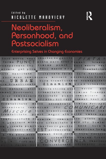 Neoliberalism, Personhood, and Postsocialism - Nicolette Makovicky