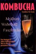 Cover-Bild zum Titel 'Kombucha. Mythos, Wahrheit, Faszination' von 'Günther W. Frank'